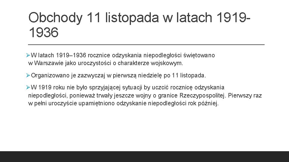 Obchody 11 listopada w latach 19191936 ØW latach 1919– 1936 rocznice odzyskania niepodległości świętowano