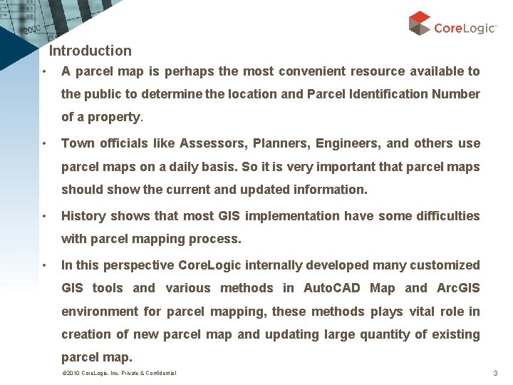 Introduction • A parcel map is perhaps the most convenient resource available to the