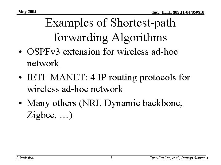 May 2004 doc. : IEEE 802. 11 -04/0598 r 0 Examples of Shortest-path forwarding