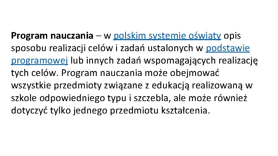 Program nauczania – w polskim systemie oświaty opis sposobu realizacji celów i zadań ustalonych