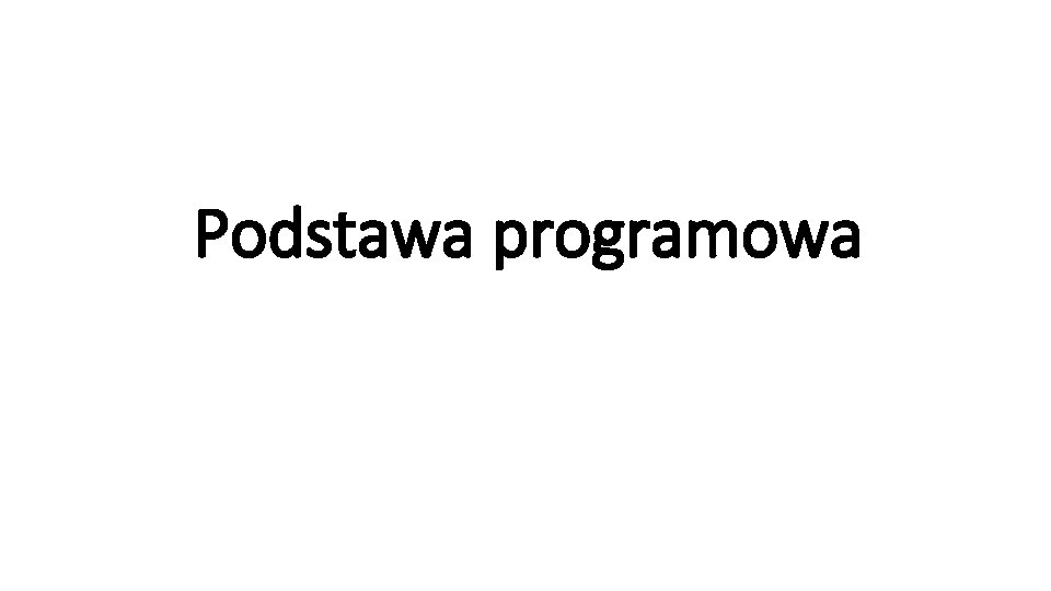 Podstawa programowa 