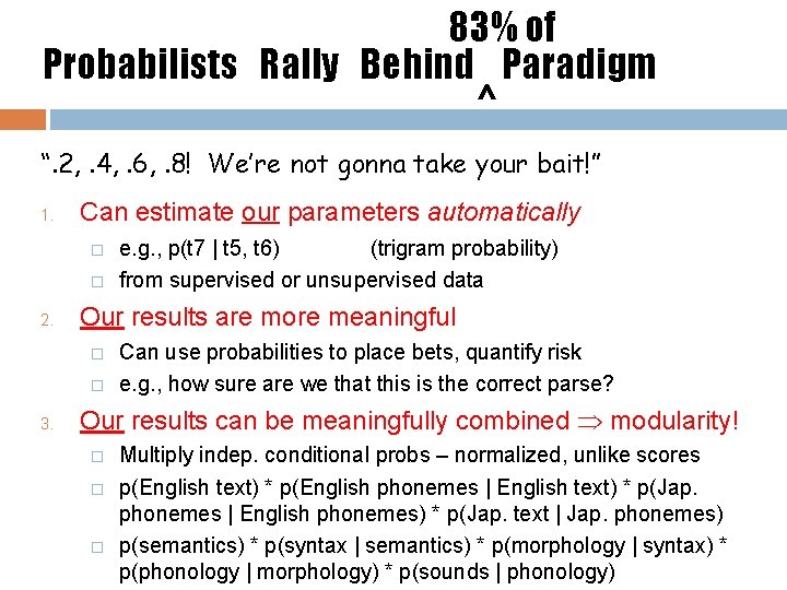 83% of Probabilists Rally Behind Paradigm ^ “. 2, . 4, . 6, .