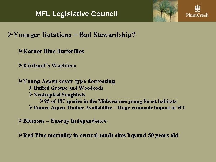 MFL Legislative Council ØYounger Rotations = Bad Stewardship? ØKarner Blue Butterflies ØKirtland’s Warblers ØYoung