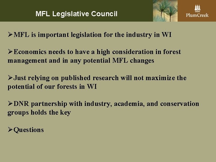 MFL Legislative Council ØMFL is important legislation for the industry in WI ØEconomics needs