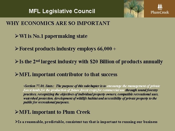 MFL Legislative Council WHY ECONOMICS ARE SO IMPORTANT ØWI is No. 1 papermaking state
