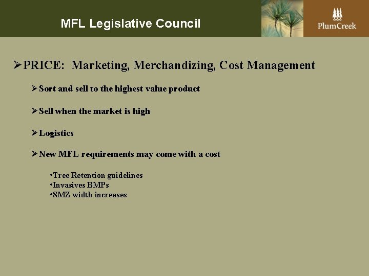 MFL Legislative Council ØPRICE: Marketing, Merchandizing, Cost Management ØSort and sell to the highest