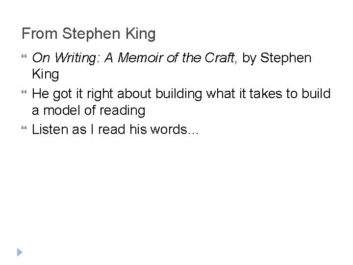 From Stephen King On Writing: A Memoir of the Craft, by Stephen King He
