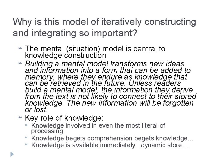 Why is this model of iteratively constructing and integrating so important? The mental (situation)