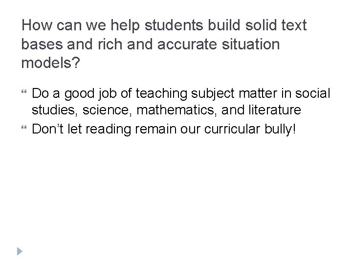 How can we help students build solid text bases and rich and accurate situation