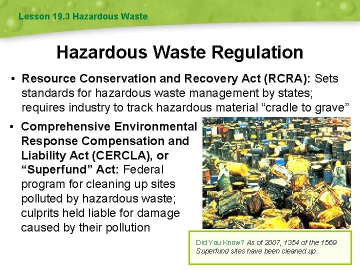 Lesson 19. 3 Hazardous Waste Regulation • Resource Conservation and Recovery Act (RCRA): Sets