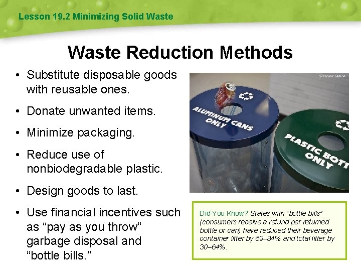 Lesson 19. 2 Minimizing Solid Waste Reduction Methods • Substitute disposable goods with reusable