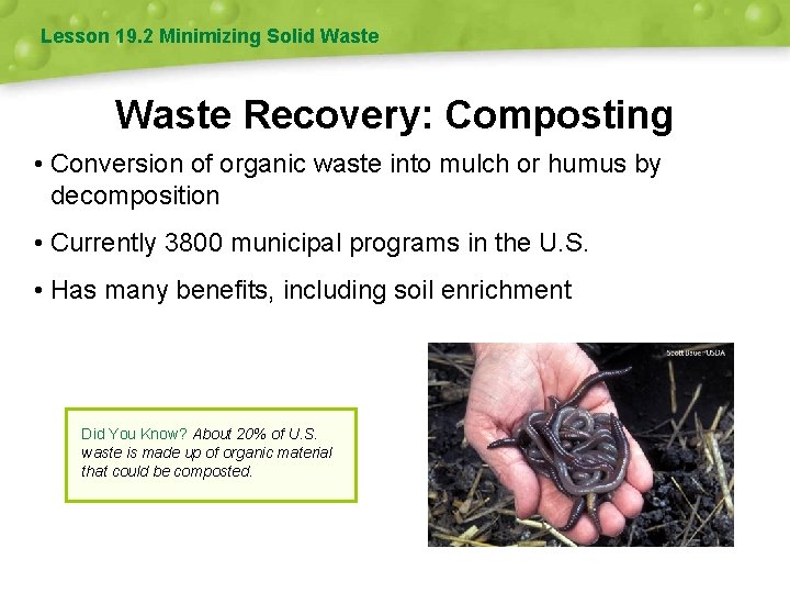 Lesson 19. 2 Minimizing Solid Waste Recovery: Composting • Conversion of organic waste into