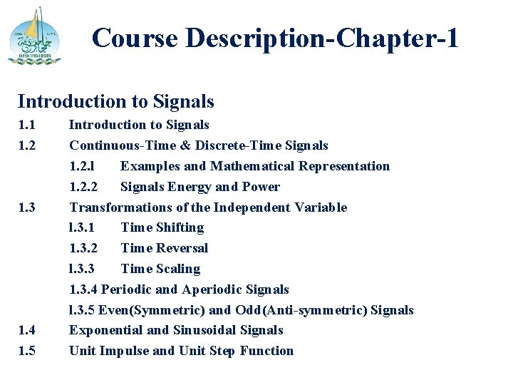 Course Description-Chapter-1 Introduction to Signals 1. 1 1. 2 1. 3 1. 4 1.