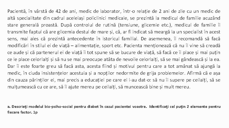 Pacientă, în vârstă de 42 de ani, medic de laborator, într-o relație de 2