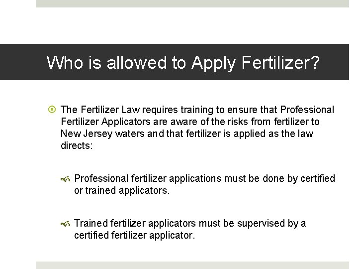 Who is allowed to Apply Fertilizer? The Fertilizer Law requires training to ensure that