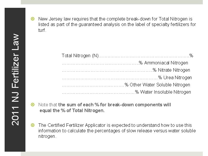 2011 NJ Fertilizer Law New Jersey law requires that the complete break-down for Total