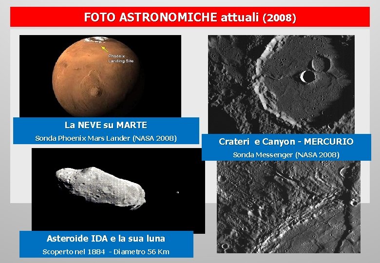 FOTO ASTRONOMICHE attuali (2008) La NEVE su MARTE Sonda Phoenix Mars Lander (NASA 2008)