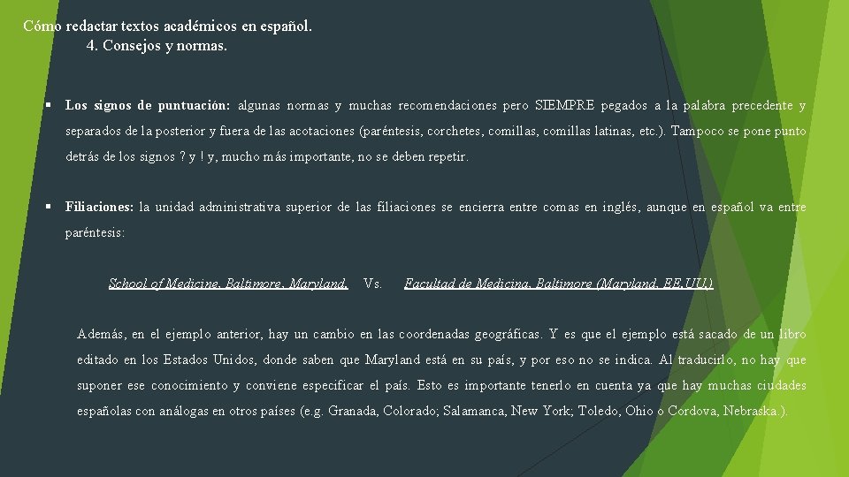 Cómo redactar textos académicos en español. 4. Consejos y normas. § Los signos de