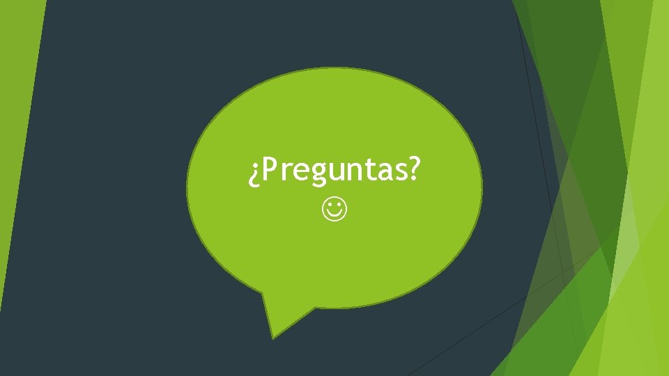 ¿Preguntas? 