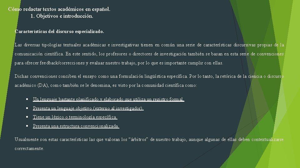 Cómo redactar textos académicos en español. 1. Objetivos e introducción. Características del discurso especializado.