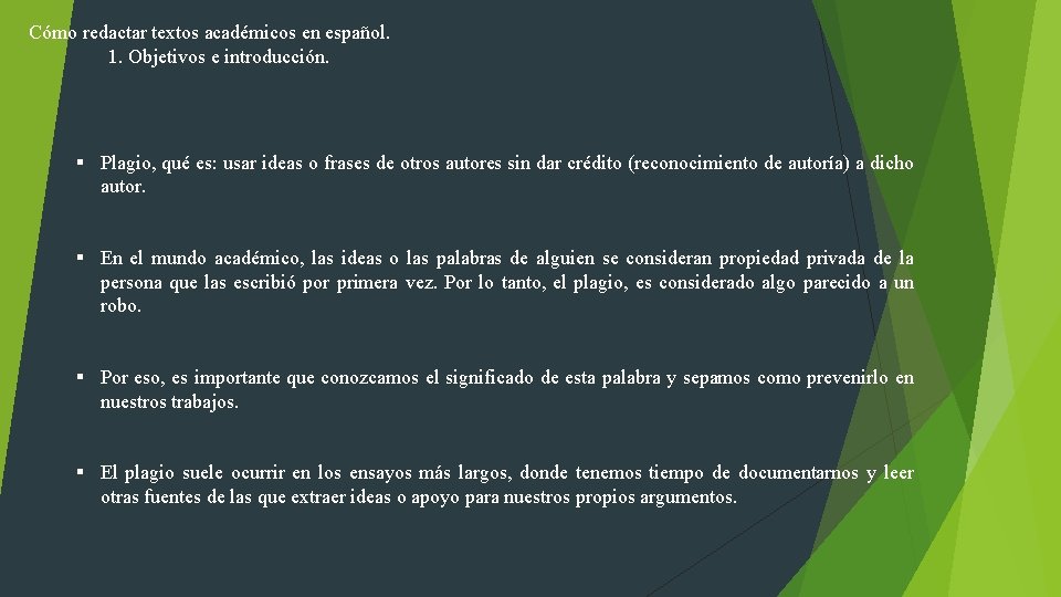 Cómo redactar textos académicos en español. 1. Objetivos e introducción. § Plagio, qué es: