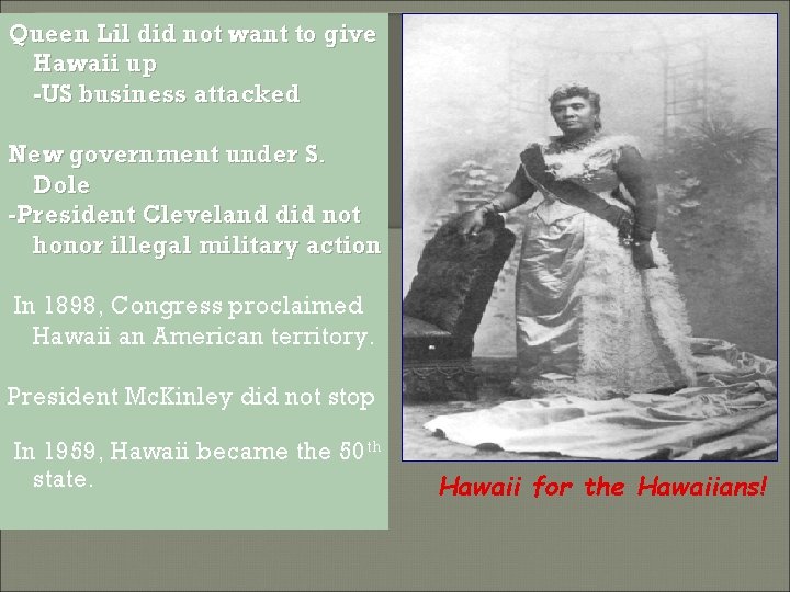 Queen Lil did not want to give Hawaii up -US business attacked New government