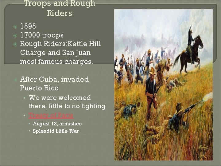 Troops and Rough Riders 1898 17000 troops Rough Riders: Kettle Hill Charge and San