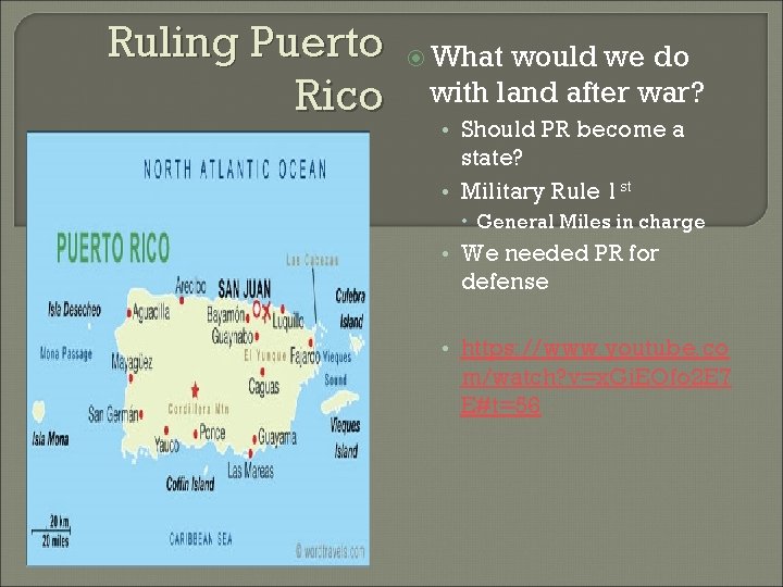 Ruling Puerto Rico What would we do with land after war? • Should PR