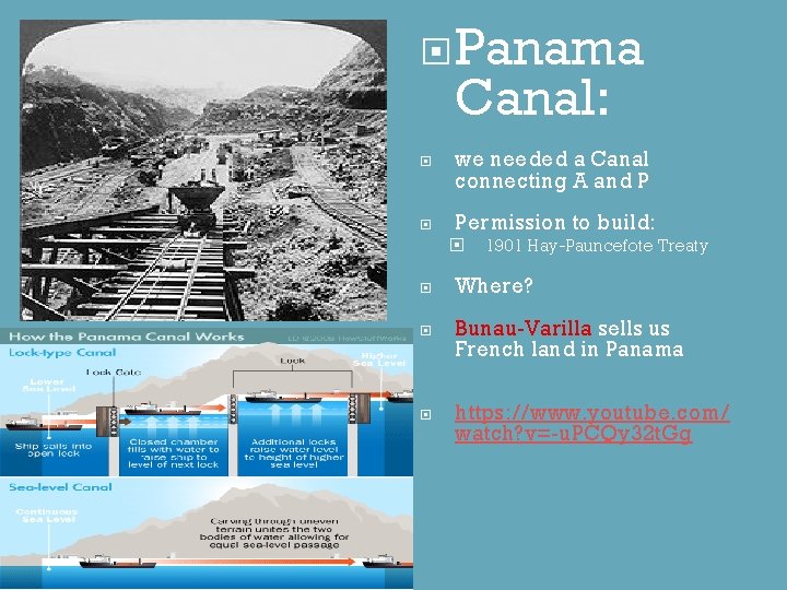  Panama Canal: Panama Canal we needed a Canal connecting A and P Permission