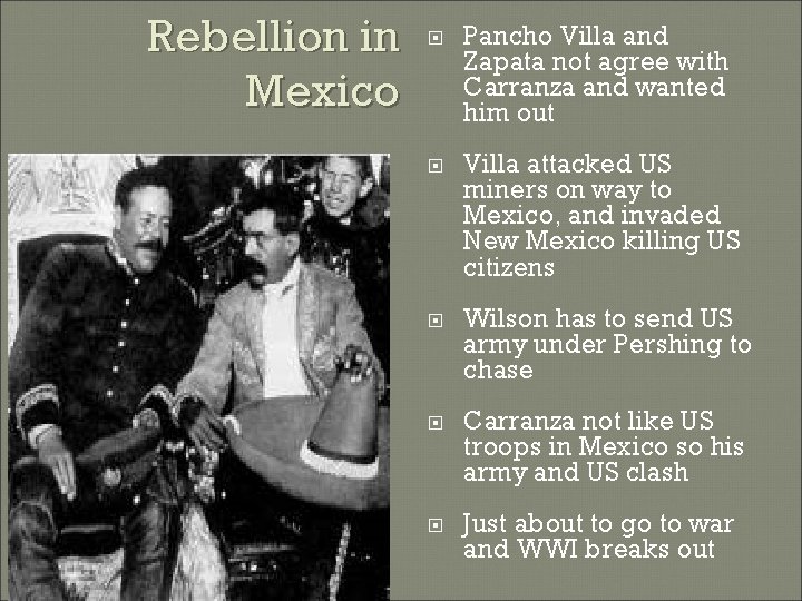 Rebellion in Mexico Pancho Villa and Zapata not agree with Carranza and wanted him