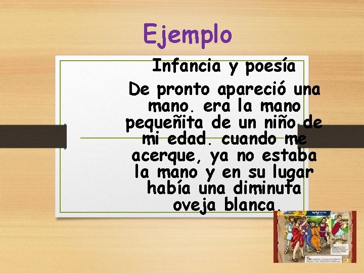 Ejemplo Infancia y poesía De pronto apareció una mano. era la mano pequeñita de