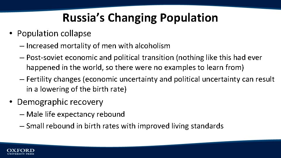 Russia’s Changing Population • Population collapse – Increased mortality of men with alcoholism –