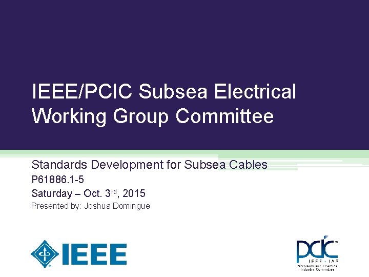 IEEEPCIC Subsea Electrical Working Group Committee Standards Development