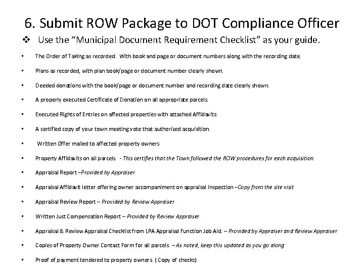 6. Submit ROW Package to DOT Compliance Officer v Use the “Municipal Document Requirement