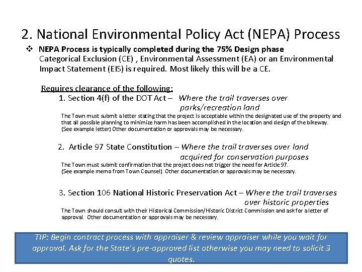 2. National Environmental Policy Act (NEPA) Process v NEPA Process is typically completed during