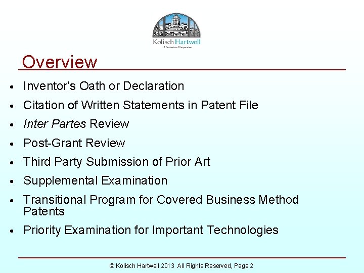 Overview • Inventor’s Oath or Declaration • Citation of Written Statements in Patent File