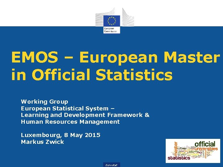 EMOS – European Master in Official Statistics Working Group European Statistical System – Learning