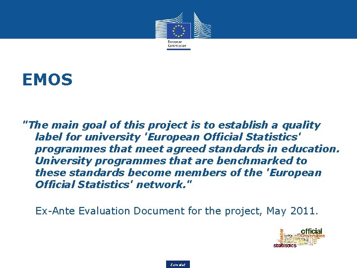 EMOS "The main goal of this project is to establish a quality label for