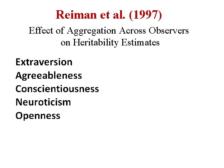 Reiman et al. (1997) Effect of Aggregation Across Observers on Heritability Estimates 