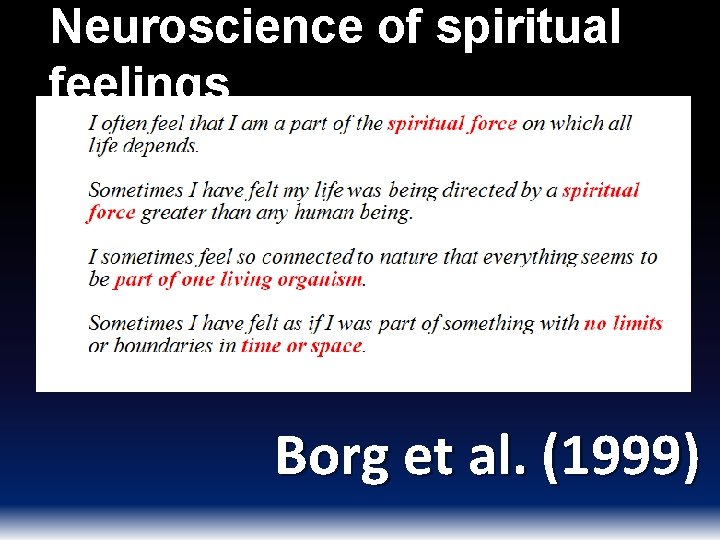 Neuroscience of spiritual feelings Borg et al. (1999) 