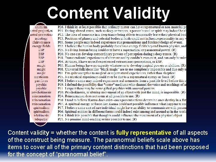 Content Validity Content validity = whether the content is fully representative of all aspects