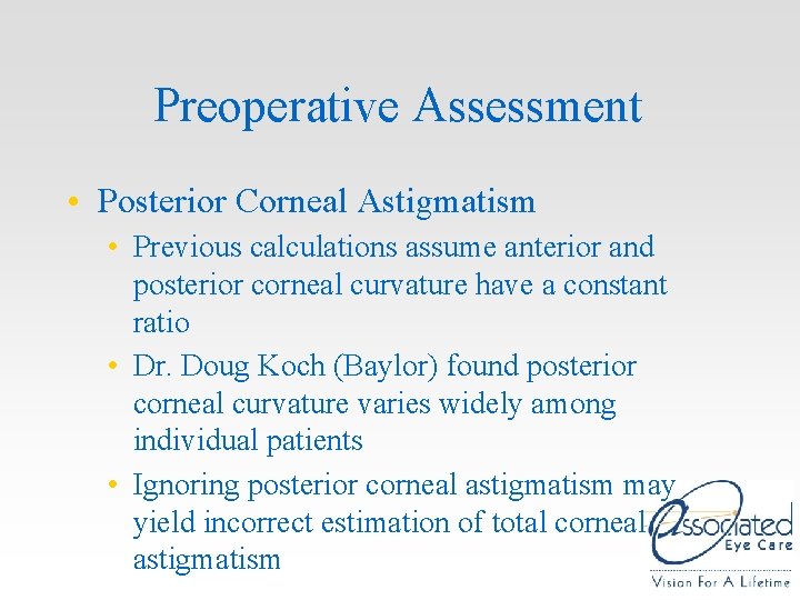 Preoperative Assessment • Posterior Corneal Astigmatism • Previous calculations assume anterior and posterior corneal Preoperative Assessment • Posterior Corneal Astigmatism • Previous calculations assume anterior and posterior corneal