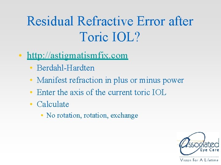 Residual Refractive Error after Toric IOL? • http: //astigmatismfix. com • • Berdahl-Hardten Manifest Residual Refractive Error after Toric IOL? • http: //astigmatismfix. com • • Berdahl-Hardten Manifest