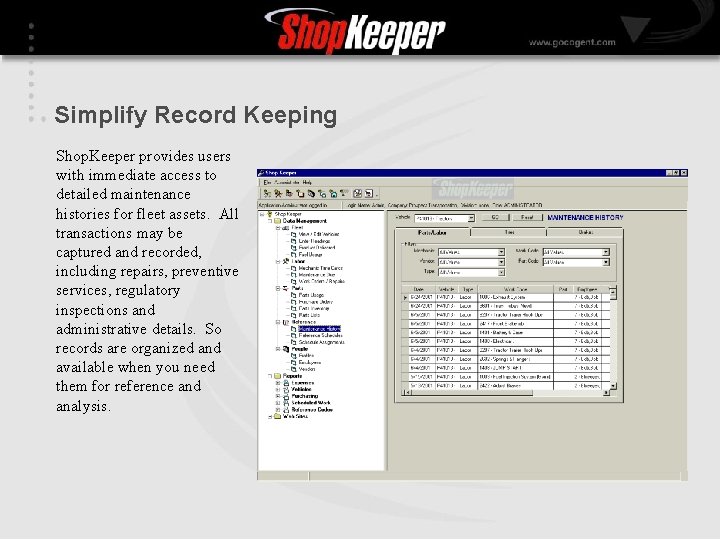 Simplify Record Keeping Shop. Keeper provides users with immediate access to detailed maintenance histories