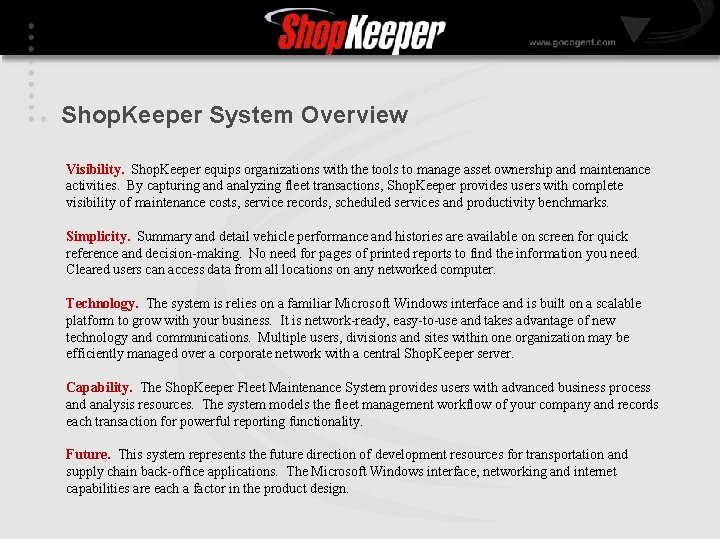 Shop. Keeper System Overview Visibility. Shop. Keeper equips organizations with the tools to manage