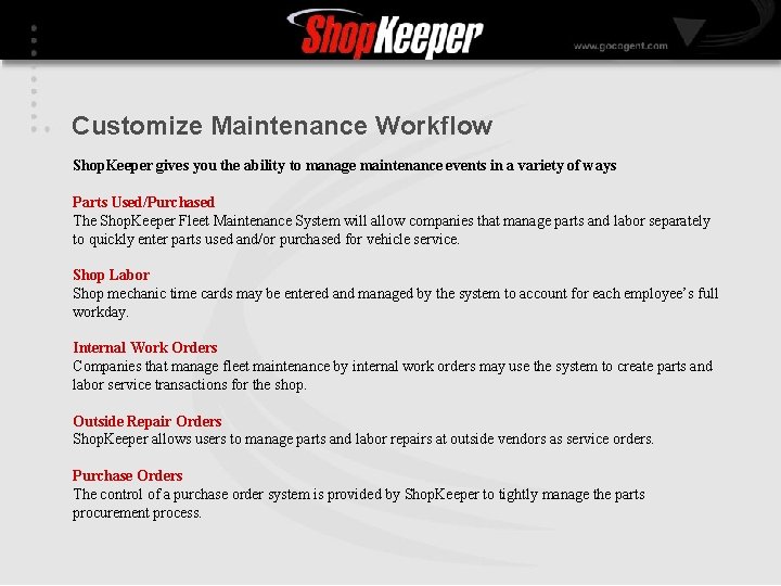 Customize Maintenance Workflow Shop. Keeper gives you the ability to manage maintenance events in