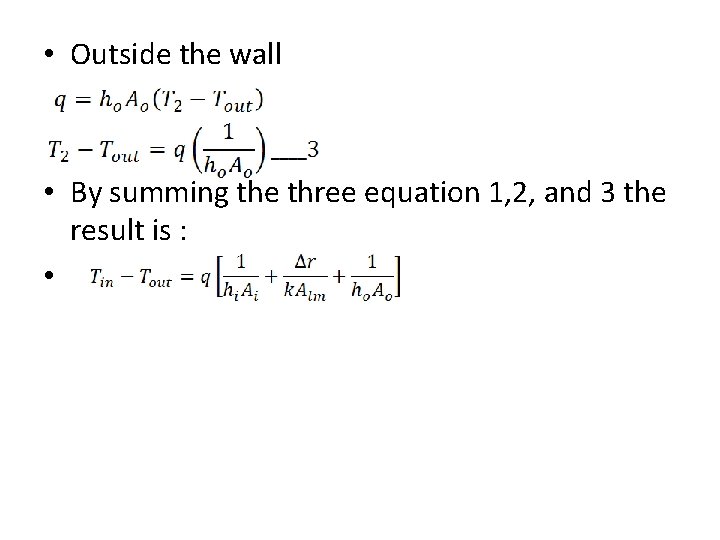  • Outside the wall • By summing the three equation 1, 2, and