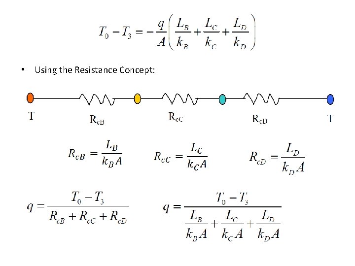  • Using the Resistance Concept: 