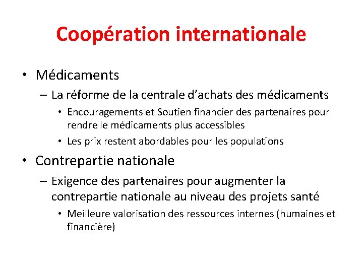 Coopération internationale • Médicaments – La réforme de la centrale d’achats des médicaments •