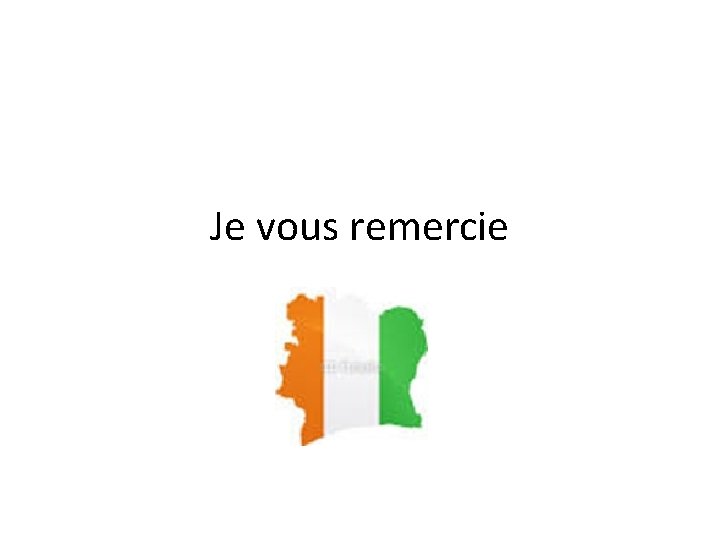 Je vous remercie 